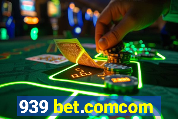 939 bet.comcom